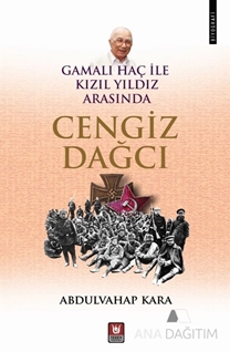 Gamalı Haç İle Kızıl Yıldız Arasında Cengiz Dağcı