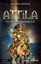 Attila ve Hun İmparatorluğu