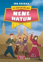 İz Bırakanlar/Nene Hatun