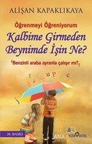 Kalbime Girmeden Beynimde İşin Ne?