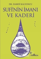 Sufi'nin İmanı ve Kaderi