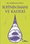 Sufi'nin İmanı ve Kaderi