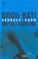 Doğu Batı Hayali Kırılma