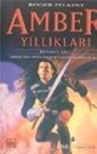 Amber Yıllıkları 1-2-3.Kitap Amber'de Dokuz Prens / Avalon'un Tüfekleri / Tekboynuzun İşaretleri