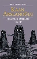 Sessizlik Kuleleri -2084-