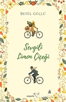 Sevgili Limon Çiçeği (Ciltli)