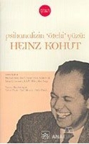 Psikanalizin "Öteki" Yüzü: Heinz Kohut