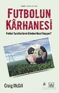 Futbolun Karhanesi Futbol Taraftarların Elinden Nasıl Kayıyor?