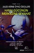 Hayalgücünün Merkezine Seyahat