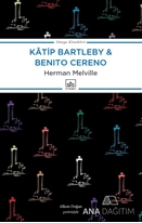 Katip Bartleby ve Benito Cereno
