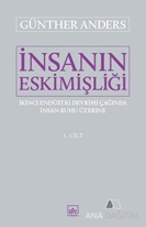 İnsanın Eskimişliği 1. Cilt