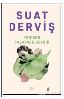 Yeniden Yaşayabilseydik