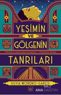 Yeşimin ve Gölgenin Tanrıları