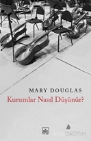 Kurumlar Nasıl Düşünür?