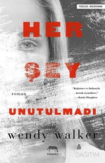 Her Şey Unutulmadı