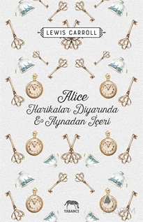 Alice Harikalar Diyarında ve Aynadan İçeri