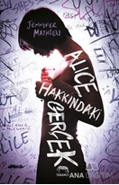 Alice Hakkındaki Gerçek