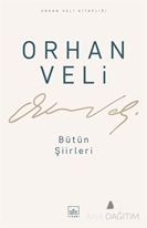 Orhan Veli - Bütün Şiirleri