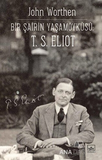 Bir Şairin Yaşamöyku¨su¨: T. S. Eliot