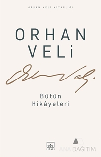 Orhan Veli - Bütün Hikayeleri