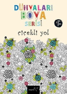 Dünyaları Boya Serisi - Çiçekli Yol