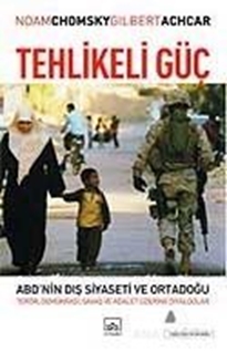 Tehlikeli Güç ABD'nin Dış Siyaseti ve Ortadoğu