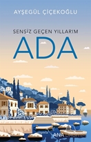 Sensiz Geçen Yıllarım - Ada