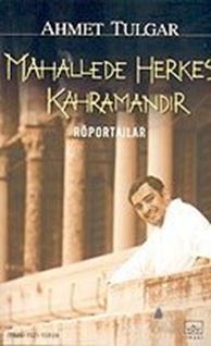 Mahallede Herkes Kahramandır