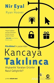 Kancaya Takılınca: Alışkanlık Yaratan Ürünler Nasıl Geliştirilir?