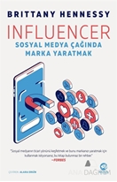 Influencer: Sosyal Medya Çağında Marka Yaratmak