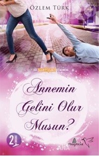 Annemin Gelini Olur musun?