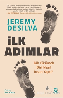 İlk Adımlar: Dik Yürümek Bizi Nasıl İnsan Yaptı?