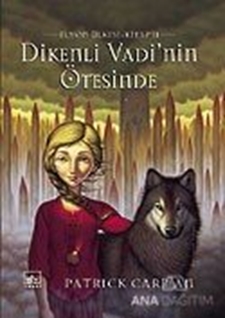 Dikenli Vadi'nin Ötesinde Elyon Ülkesi 2. Kitap