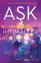 Aşk ve Diğer İhtimaller (Ciltli)