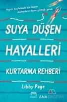 Suya Düşen Hayalleri Kurtarma Rehberi