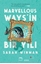 Marvellous Ways'in Bir Yılı