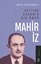 Eğitime Adanmış Bir Ömür : Mahir İz