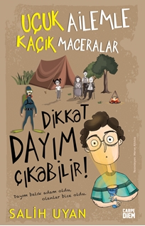 Dikkat Dayım Çıkabilir - Uçuk Ailemle Kaçık Maceralar