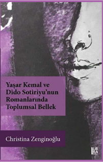 Yaşar Kemal ve Dido Sotiriyu’nun Romanlarında Toplumsal Bellek