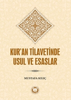 Kur’an Tilavetinde Usul Ve Esaslar