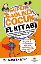 Süper Sağlıklı Çocuk El Kitabı (Çocuklar için