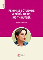 Feminist Söylemde Yeni Bir Bakış: Judith Butler