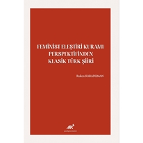 Feminist Eleştiri Kuramı Perspektifinden Klasik Türk Siiri