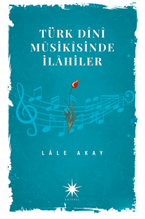 Türk Dini Musikisinde İlahiler