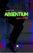 Absentıum - Yazarın Dönüşü