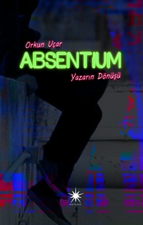 Absentıum - Yazarın Dönüşü