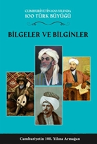 100 Türk Büyüğü - Bilgeler ve Bilginler- Cilt 1