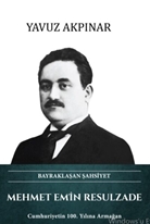 Mehmet Emin Resulzade - Bayraklaşan Şahsiyet