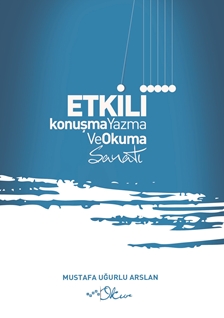 Etkili Konuşma-Yazma Ve Okuma Sanatı