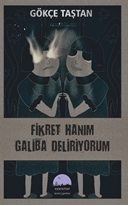 Fikret Hanım Galiba Deliriyorum